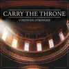 Carry the Throne - Stronger, Stronger - Single