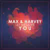 Max & Harvey - Let Me Love You - Single